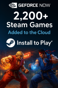 GeForce NOW Just Leveled Up: “Install to Play” Brings 2,200+ Steam Games to the Cloud