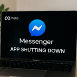 Meta Shuts Down Messenger Apps for Windows and macOS — Here’s What You Need to Know
