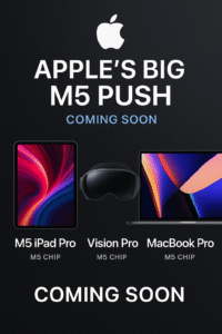 Apple’s Big M5 Push: iPad Pro, Vision Pro, and MacBook Pro Set for a Coordinated Power Surge
